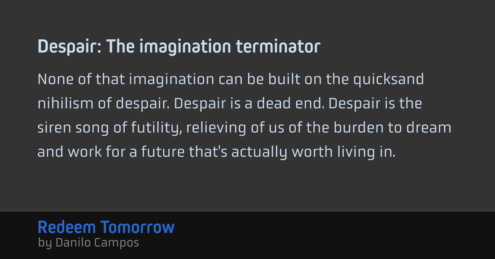 Despair: The imagination terminator