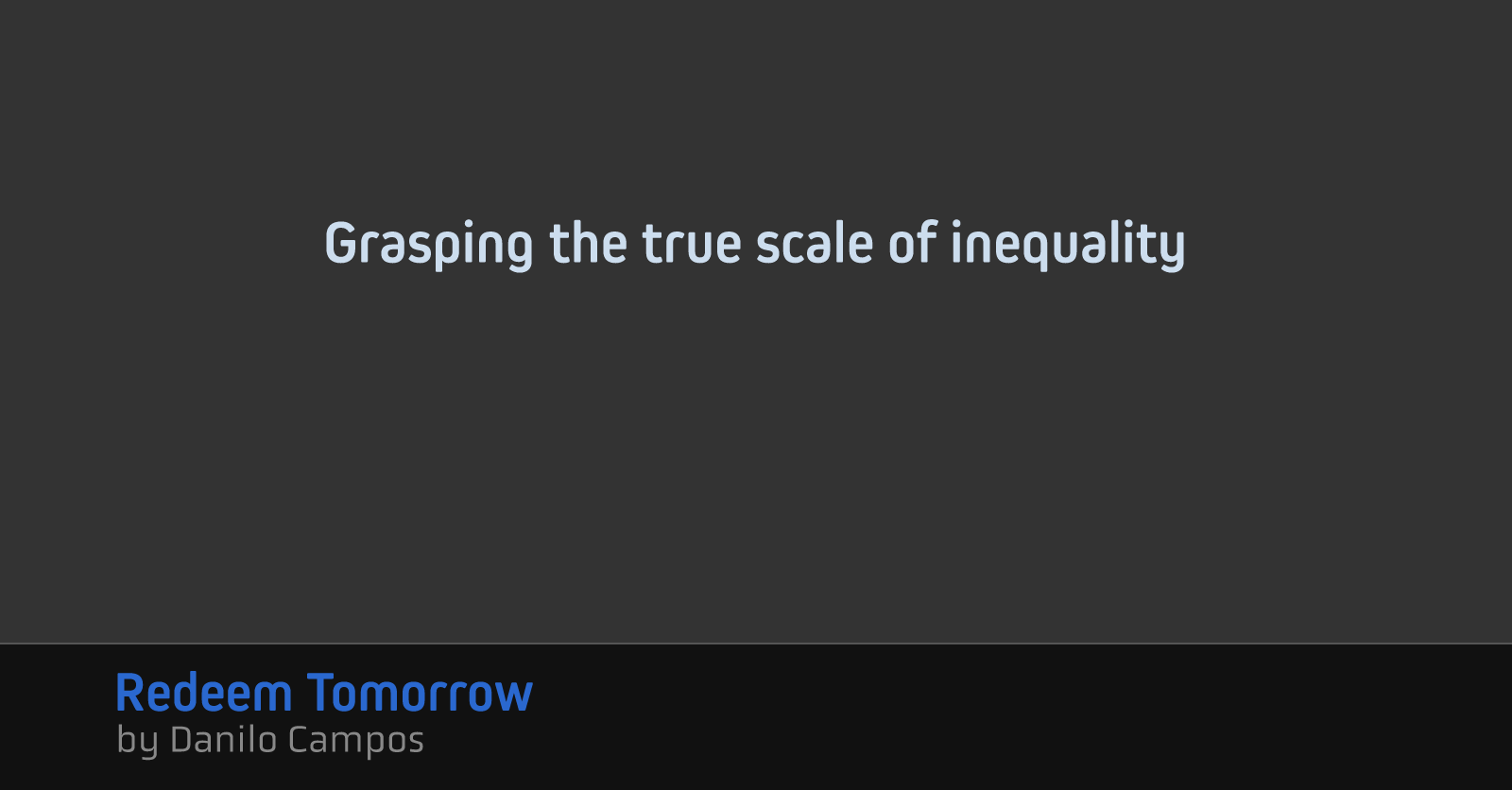 Grasping the true scale of inequality