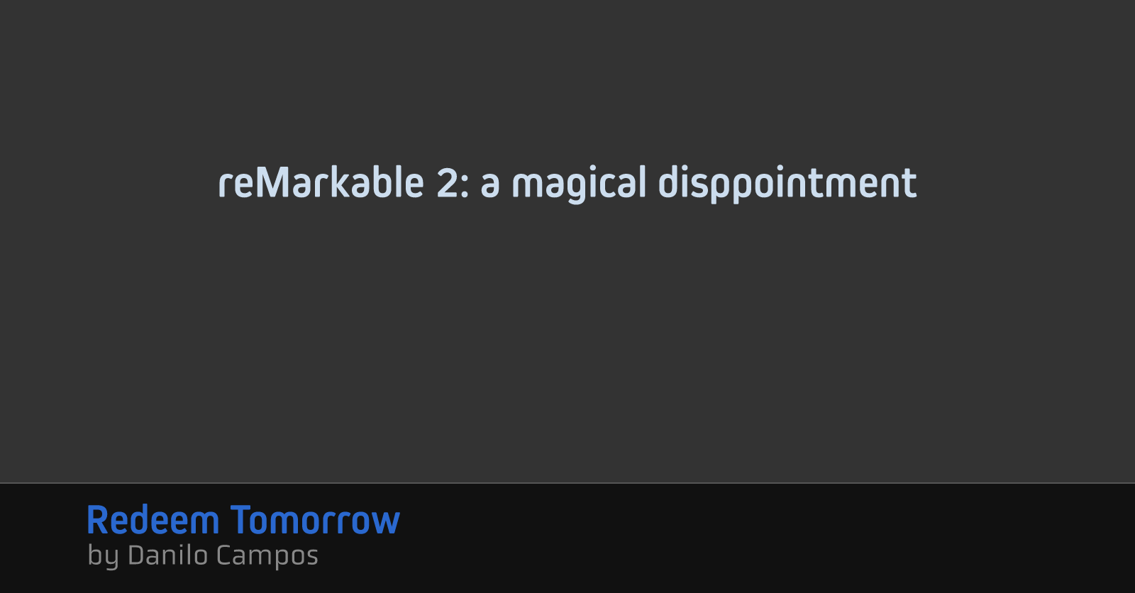 reMarkable 2: a magical disppointment